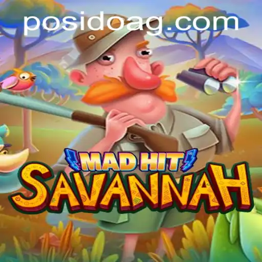 MadHitSavannah: An Exciting New Experience in Online Gaming